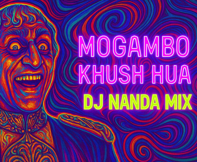 Mogambo Khush Hua | DJ NANDA | Nanda Music